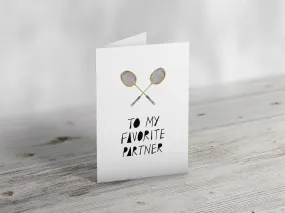 'Favourite Partner' Badminton Greeting Card